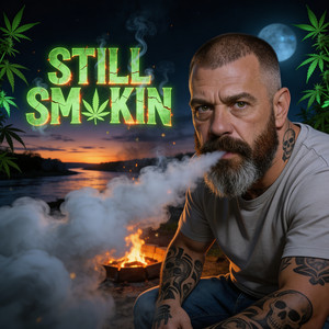 Still smokin by SlowBurnKush