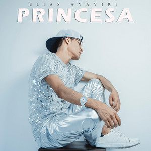 Elias Ayaviri - Princesa