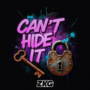 Can't Hide It by ZKG