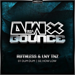 Ruthless & Looney Tunez - How Low (Extended Mix)