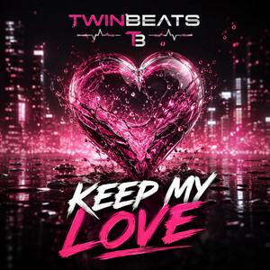 Keep My Love by Twinbeats