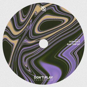 German K - Bad Trip