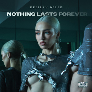 Nothing Lasts Forever by Delilah Belle