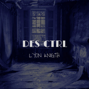 Des-Ctrl by Lyon Knigth, William Rojas León