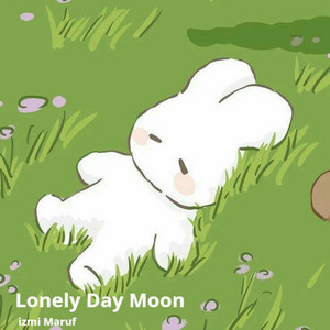 Lonely Day Moon by Izmi Maruf