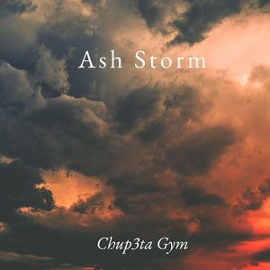 Ash Storm by Chup3ta Gym