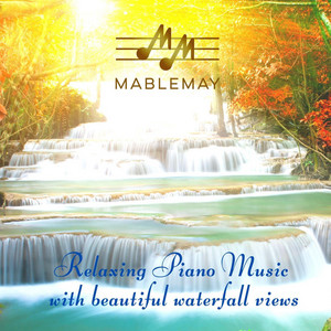Relaxing Piano Music With Beautiful Waterfall Views by Mable May