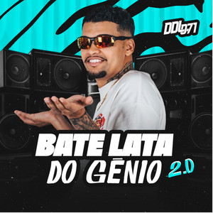 Bate Lata do Gênio 2.0: Sem Neymar Vai Ser Difícil / Sua Xrc Trabalha / Os Cria Começa a Criar / Só Acabou Caqui / Cheguei no Pistão / Vou Vou Penetrar / Eu Vi by DDL 071