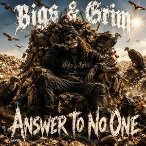 Answer To No One by Bigs & Grim