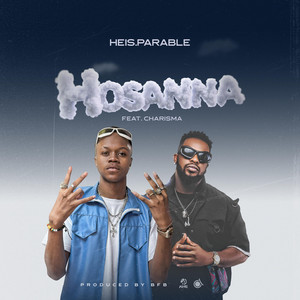 Heis.Parable - Hosanna (feat. Charisma Madness)