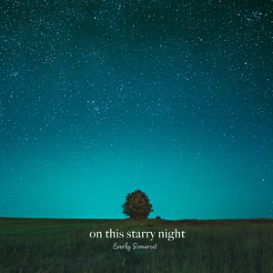 on this starry night by Everly Somerset