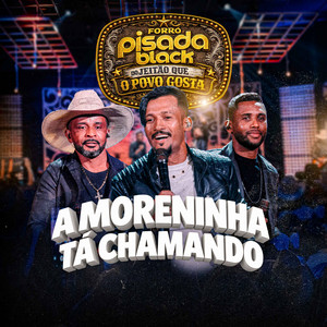 A Moreninha Tá Chamando by Forro Pisada Black