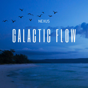 Galactic Flow by Nexus