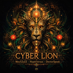 Cyber Lion by Mou5ZyZZ, Hyperversus, DoctorSpook, 360 Music