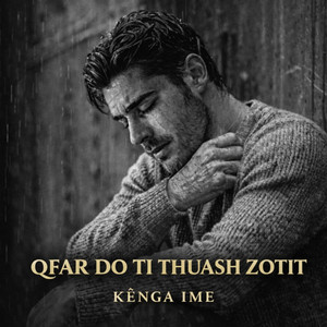 Qfar do ti thuash Zotit
