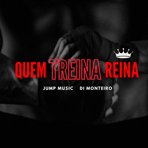 Quem Treina Reina (feat. Di Monteiro)