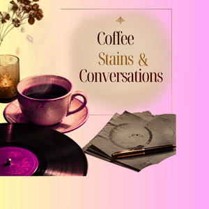 Coffee Stains & Conversations by Private Hours