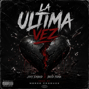 La Ultima Vez by Merce Produce, Jhay Embiid