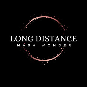 Mash Wonder - Long Distance