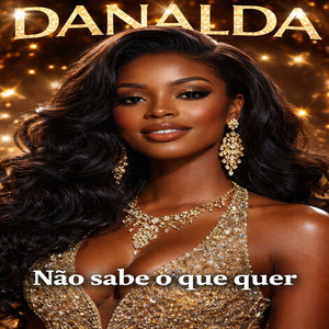 Não sabe o que quer by Danalda