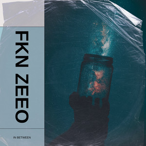 Fkn Zeeo — In Between (2026)