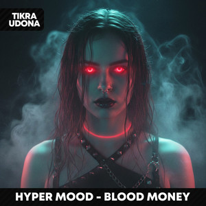 BLOOD MONEY by HYPER MOOD