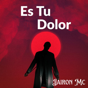 Es Tu Dolor by Jairon Mc