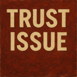 Trust Issue