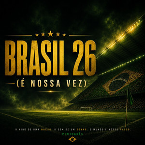 Brasil 26 - É Nossa Vez by Monz