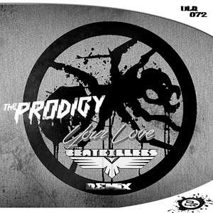 Your Love - The Beatkillers Remix by The Prodigy cover art