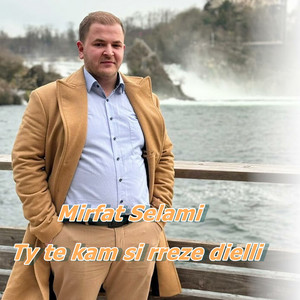 Mirfat Selami - Ty te kam si rreze dielli