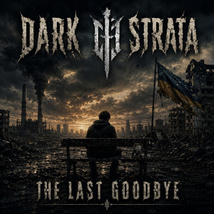 The last Goodbye by Dark Strata