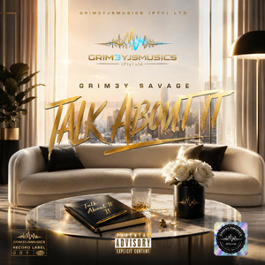 TALK ABOUT IT by Grim3y Savage