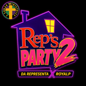 Rep's Party 2 by Da Representa, Royalp