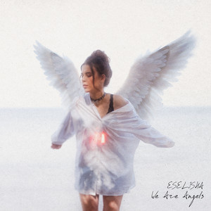 ESELISHA — We Are Angels