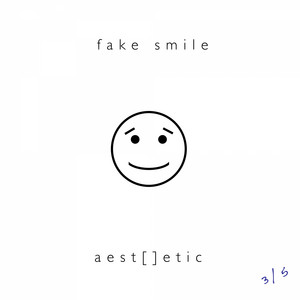 Fake Smile by Aestetic