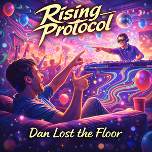 Dan Lost the Floor by Rising Protocol