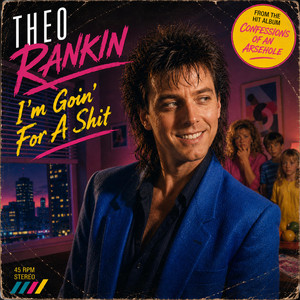 I'm Goin' For A Shit (1986) by Lost Vinyl Revival, Theo Rankin