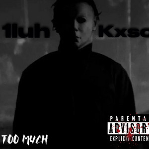 TOO MUCH