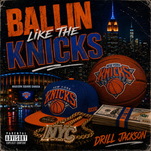 Ballin Like The Knicks by Drill Jackson