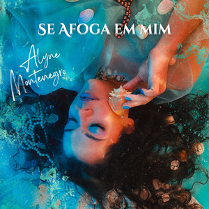 Se Afoga Em Mim by Alyne Montenegro