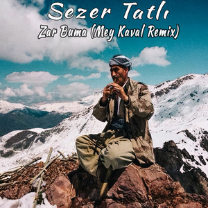 Sezer Tatli - Zar Buma Mey Kaval (Remix)