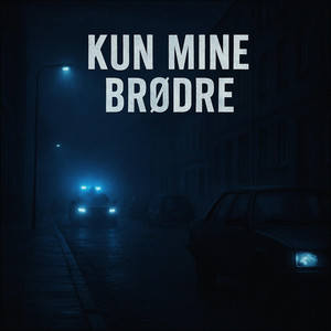 Kun Mine Brødre by SAVVYdk