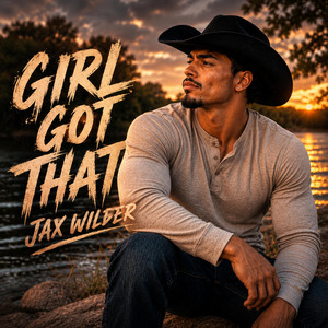 Girl Got That by Jax Wilder