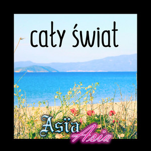 Cały świat by AsiaAsia