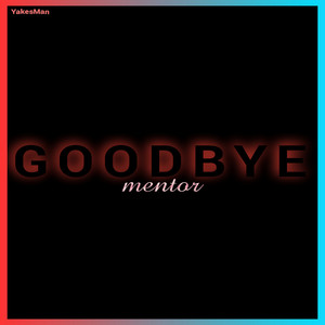 Goodbye Mentor