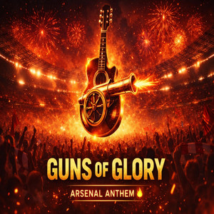 Arsenal Anthem - Guns of Glory by VENT'S GLOBAL PROJECT