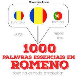 1000 Palavras Essenciais em Romeno (Ouça, Repita, Fale: Método de Aprendizagem de Línguas)