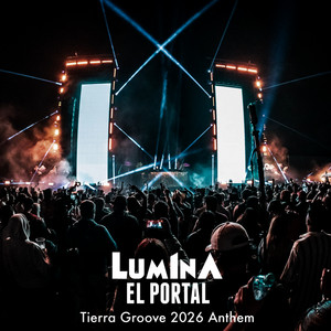 El Portal (Tierra Groove 2026 Anthem) by LUM1NA