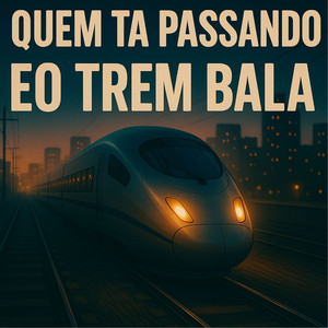 Dj Dimilcinho de Cg - Quem Ta Passando Eo Trem Bala